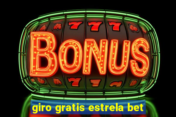 giro gratis estrela bet